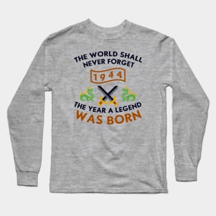 1944 The Year A Legend Was Born Dragons and Swords Design Long Sleeve T-Shirt